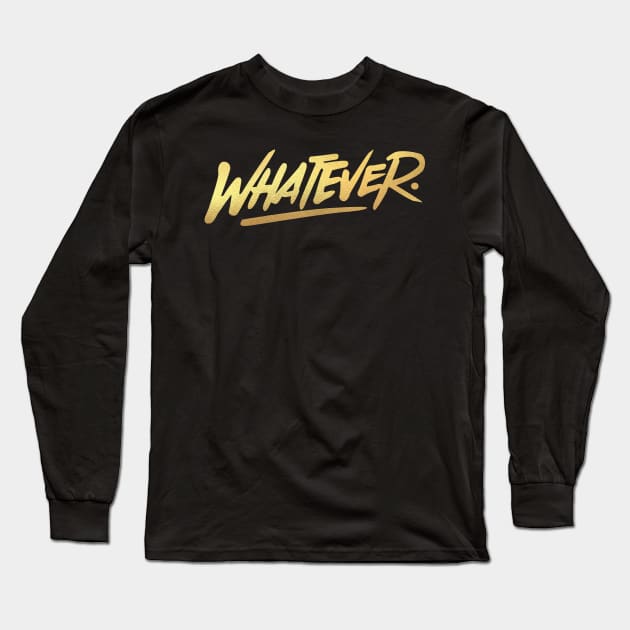 whatever Long Sleeve T-Shirt by janvimar